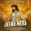 About Jeena Mera Song